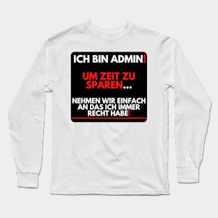 I'm Admin, I'm Always Right! Long Sleeve T-Shirt